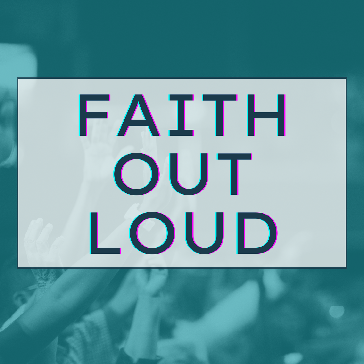 Faith Out Loud